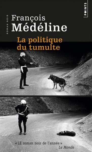 LA POLITIQUE DU TUMULTE