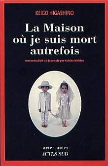 LA MAISON OU JE SUIS MORT AUTREFOIS