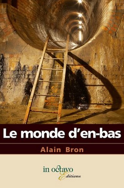 LE MONDE D’EN-BAS