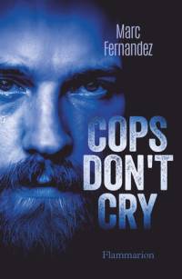 COP’S DON’T CRY !
